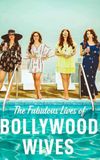 Fabulous Lives of Bollywood Wives