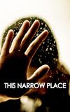 This Narrow Place