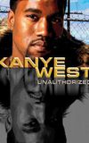 Kanye West: Unauthorized