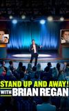 Standup and Away! with Brian Regan