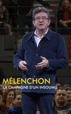 Mélenchon, la campagne d'un insoumis