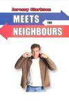 Jeremy Clarkson: Meets the Neighbours