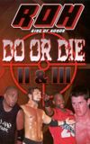 ROH: Do or Die II & III