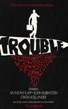 Trouble