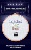 Loaded for Bear