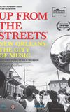 Up From the Streets - New Orleans: The City of Music