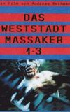 Das Weststadt Massaker 1-3 (Directors Cut)