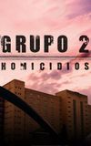 Grupo 2: Homicidios