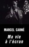 Marcel Carné: My Life in Film