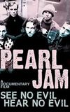 Pearl Jam: See No Evil, Hear No Evil