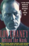 Lon Chaney: Behind the Mask