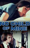 No Child of Mine