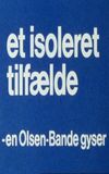 Olsen Banden Et Isoleret Tilfælde