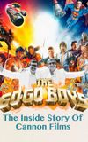 The Go-Go Boys: The Inside Story of Cannon Films