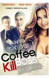 Coffee, Kill Boss