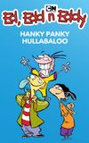 Ed, Edd n Eddy's Hanky Panky Hullabaloo