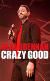 Neal Brennan: Crazy Good