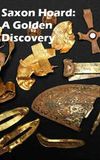 Saxon Hoard: A Golden Discovery