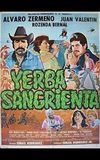 ¡Yerba sangrienta!