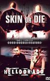 Skin or Die