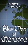 The Blue Men of Morocco