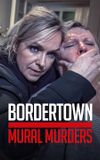 Bordertown: The Mural Murders