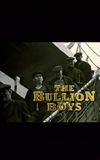 The Bullion Boys