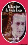 The Phantom of the Moulin-Rouge