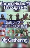 Kamen Rider 1 through RX: Big Gathering