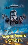 Vampire Zombies...from Space!