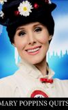 Mary Poppins Quits