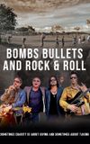 Bombs Bullets & Rock and Roll