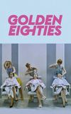 Golden Eighties