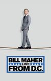 Bill Maher: Live from D.C.