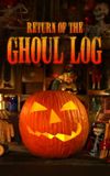 Return of The Ghoul Log