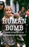 H.B. Human Bomb - Maternelle en otage