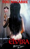 Too Macabre: The Making of Elvira, Mistress of the Dark