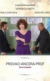 Provaci ancora prof