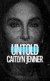 Untold: Caitlyn Jenner