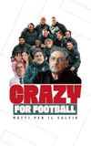 Crazy for Football - Matti per il calcio