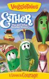 VeggieTales: Esther, The Girl Who Became Queen