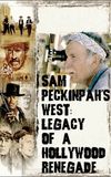 Sam Peckinpah's West: Legacy of a Hollywood Renegade