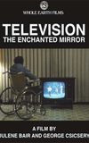 Television: The Enchanted Mirror