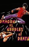 The Dragon vs. Needles of Death