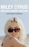 Miley Cyrus - Endless Summer Vacation (Backyard Sessions)