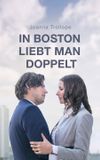 Joanna Trollope: In Boston liebt man doppelt