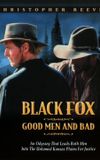 Black Fox: Good Men and Bad