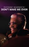 Dionne Warwick: Don't Make Me Over