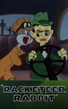 Racketeer Rabbit