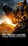 The Human Factor: Exacting Revenge of the Fallen